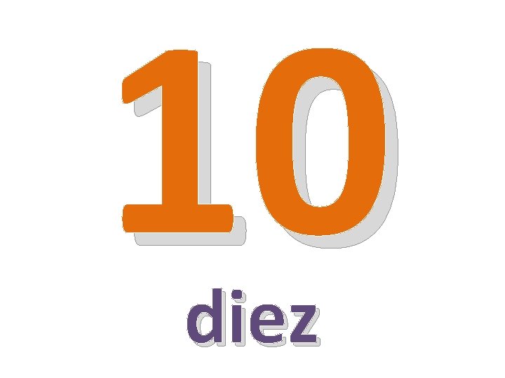 10 diez 