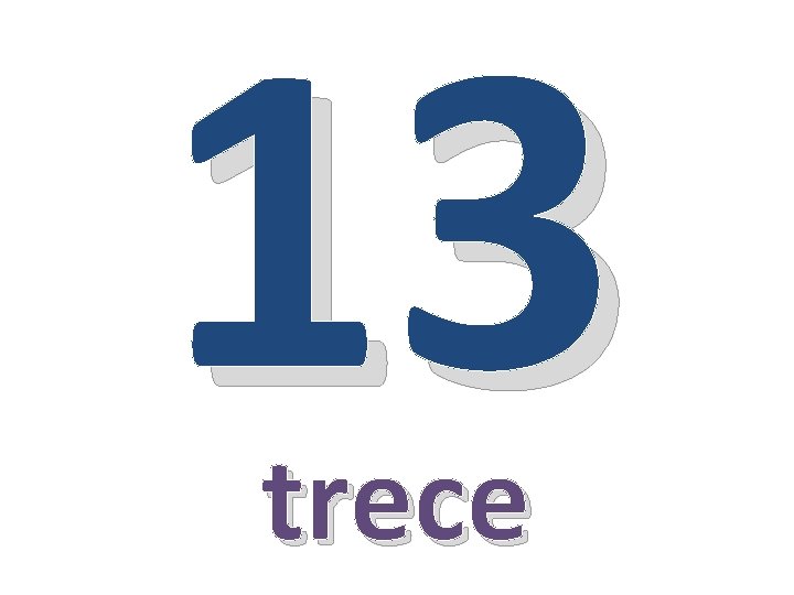 13 trece 