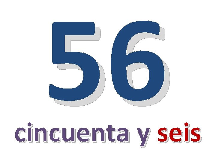 56 cincuenta y seis 