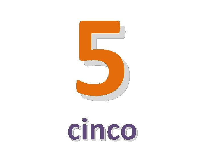 5 cinco 