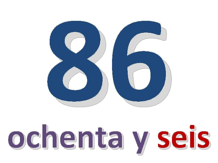 86 ochenta y seis 