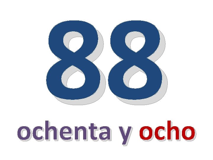 88 ochenta y ocho 