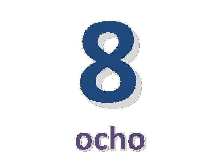 8 ocho 