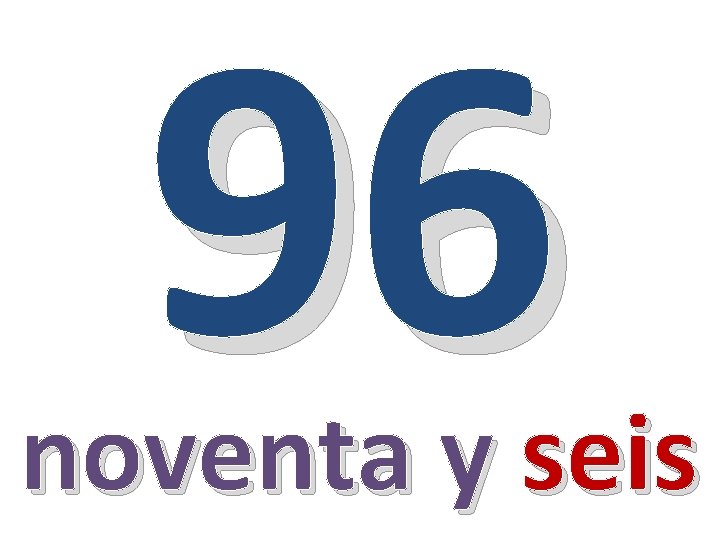 96 noventa y seis 