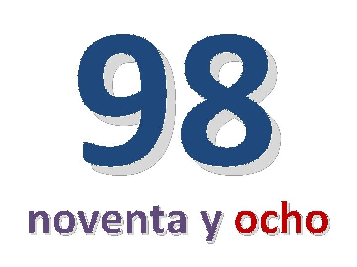 98 noventa y ocho 