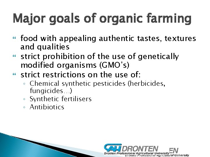 Major goals of organic farming food with appealing authentic tastes, textures and qualities strict