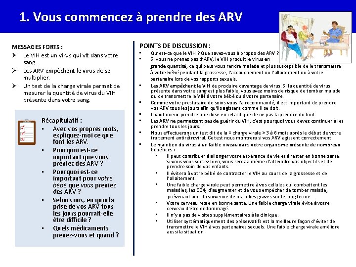 1. Vous commencez à prendre des ARV MESSAGES FORTS : Ø Le VIH est