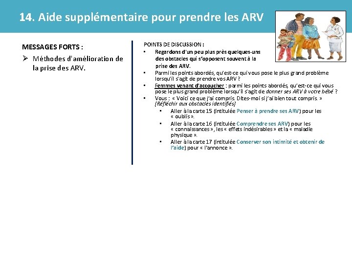 14. Aide supplémentaire pour prendre les ARV MESSAGES FORTS : Ø Méthodes d'amélioration de