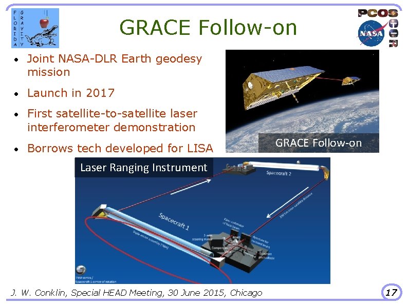 GRACE Follow-on • Joint NASA-DLR Earth geodesy mission • Launch in 2017 • First