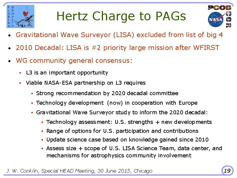 Hertz Charge to PAGs • Gravitational Wave Surveyor (LISA) excluded from list of big