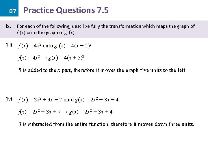 07 6. (iii) Practice Questions 7. 5 For each of the following, describe fully