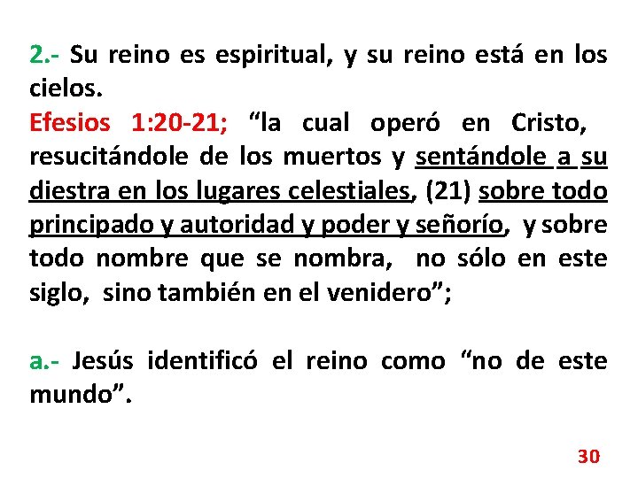 2. - Su reino es espiritual, y su reino está en los cielos. Efesios