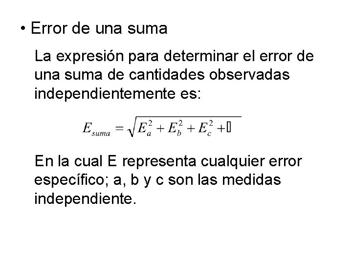  • Error de una suma La expresión para determinar el error de una