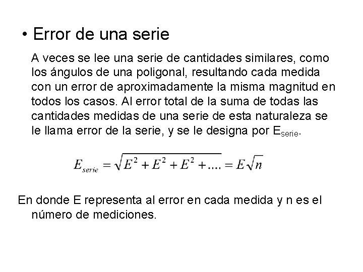  • Error de una serie A veces se lee una serie de cantidades