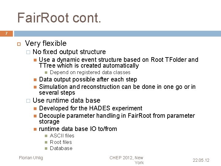 Fair. Root cont. 7 Very flexible � No fixed output structure Use a dynamic