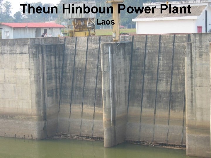 Theun Hinboun Power Plant Laos 