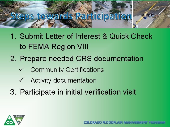 Steps towards Participation 1. Submit Letter of Interest & Quick Check to FEMA Region