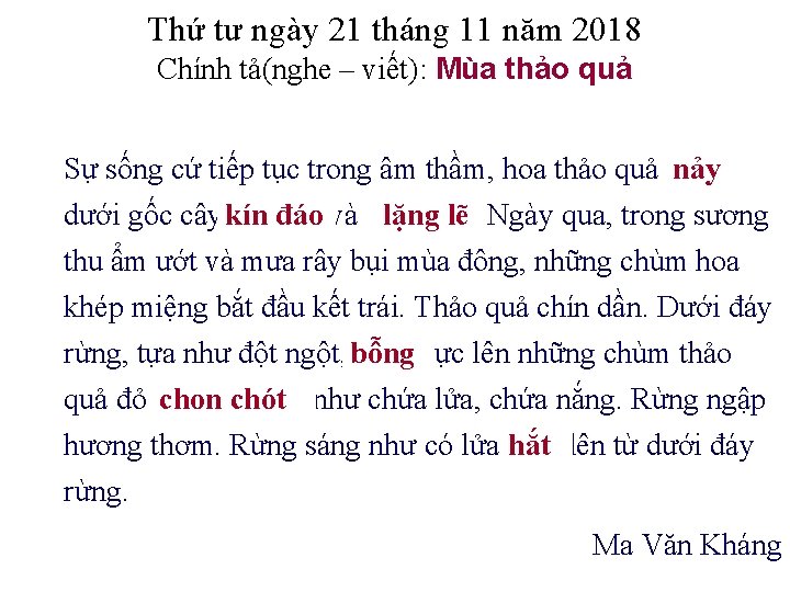 Thứ tư ngày 21 tháng 11 năm 2018 Chính tả(nghe – viết): Mùa thảo