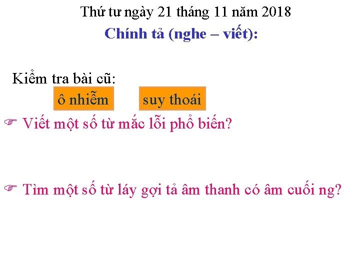 Thứ tư ngày 21 tháng 11 năm 2018 Chính tả (nghe – viết): Kiểm