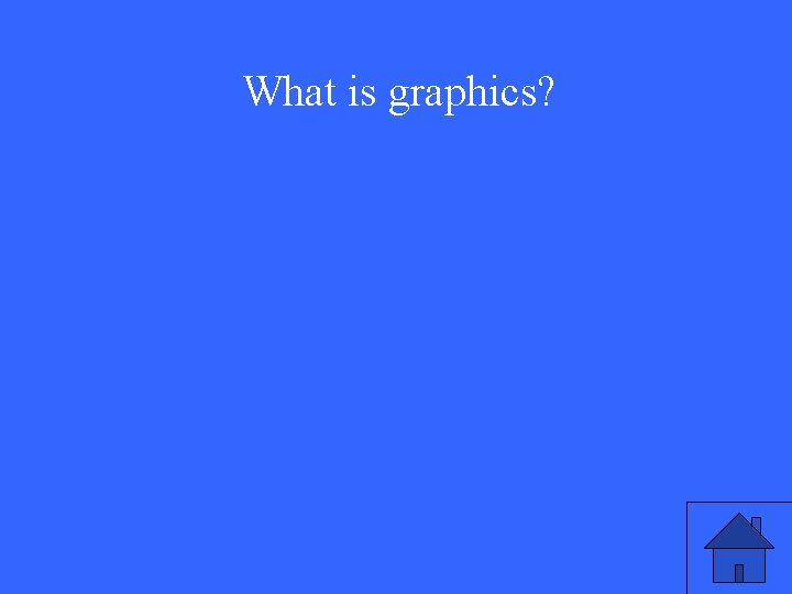 What is graphics? 