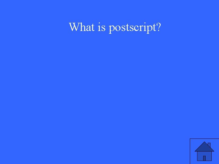 What is postscript? 
