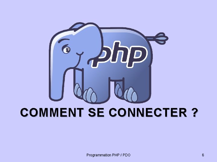 COMMENT SE CONNECTER ? Programmation PHP / PDO 6 