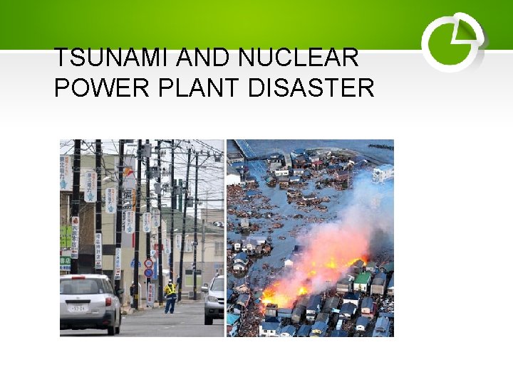 TSUNAMI AND NUCLEAR POWER PLANT DISASTER 