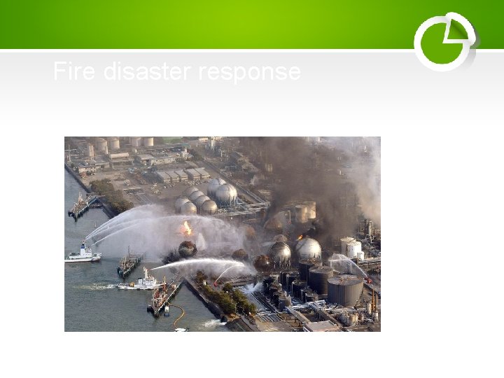 Fire disaster response 