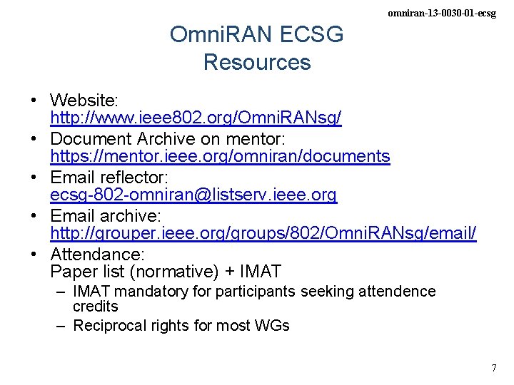 omniran-13 -0030 -01 -ecsg Omni. RAN ECSG Resources • Website: http: //www. ieee 802.