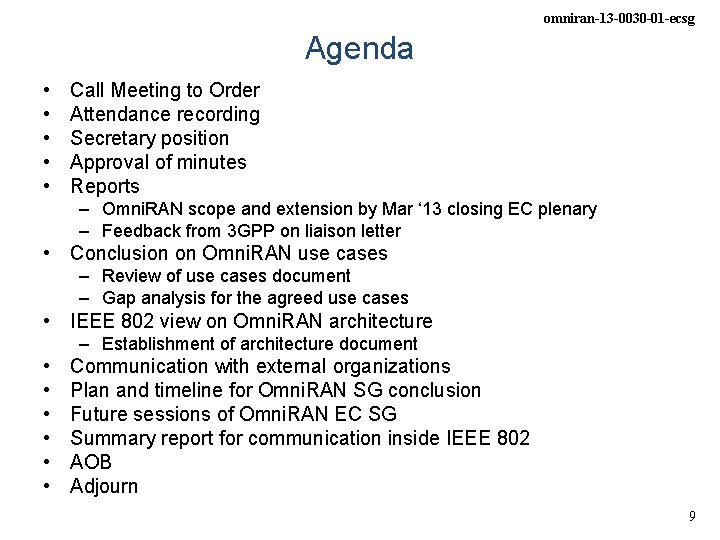 omniran-13 -0030 -01 -ecsg Agenda • • • Call Meeting to Order Attendance recording