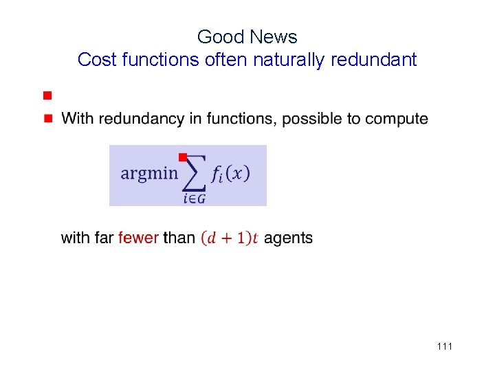 Good News Cost functions often naturally redundant g g 111 