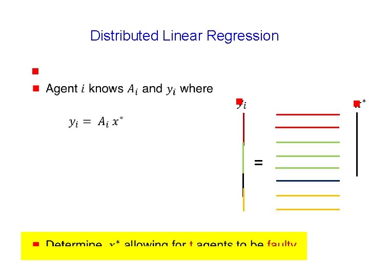 Distributed Linear Regression g g g = 