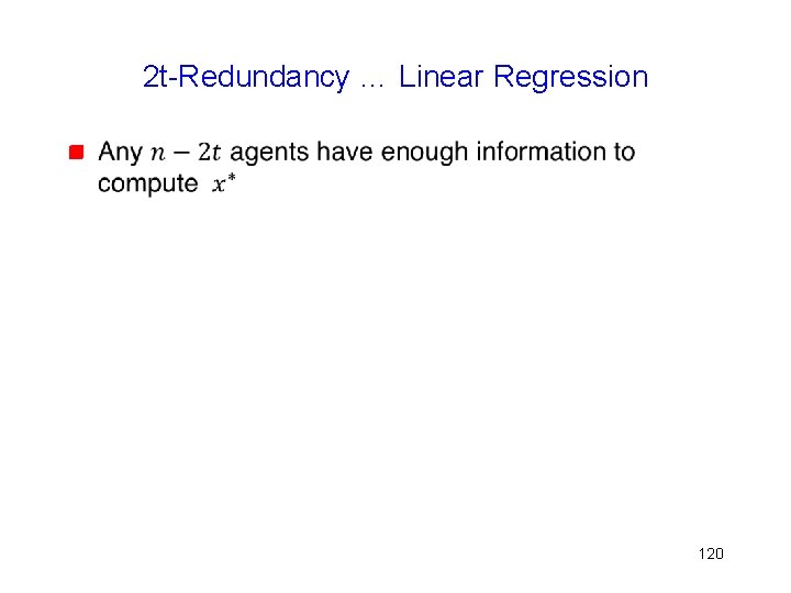 2 t-Redundancy … Linear Regression g 120 