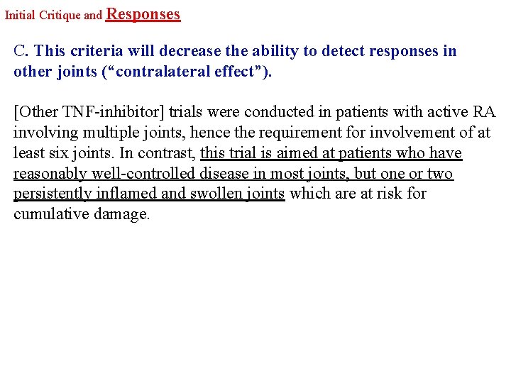 Initial Critique and Responses C. This criteria will decrease the ability to detect responses