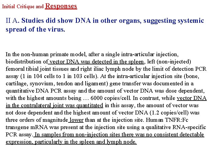 Initial Critique and Responses II A. Studies did show DNA in other organs, suggesting