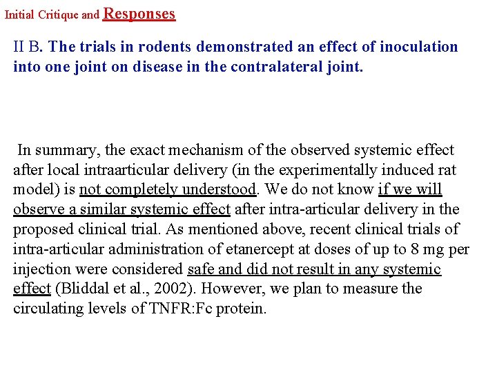 Initial Critique and Responses II B. The trials in rodents demonstrated an effect of