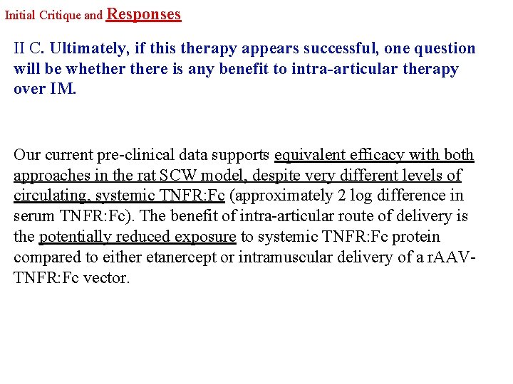 Initial Critique and Responses II C. Ultimately, if this therapy appears successful, one question