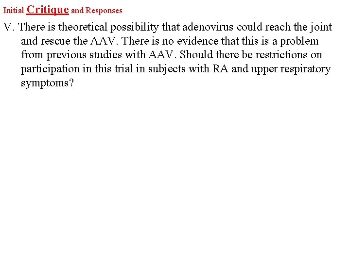 Initial Critique and Responses V. There is theoretical possibility that adenovirus could reach the