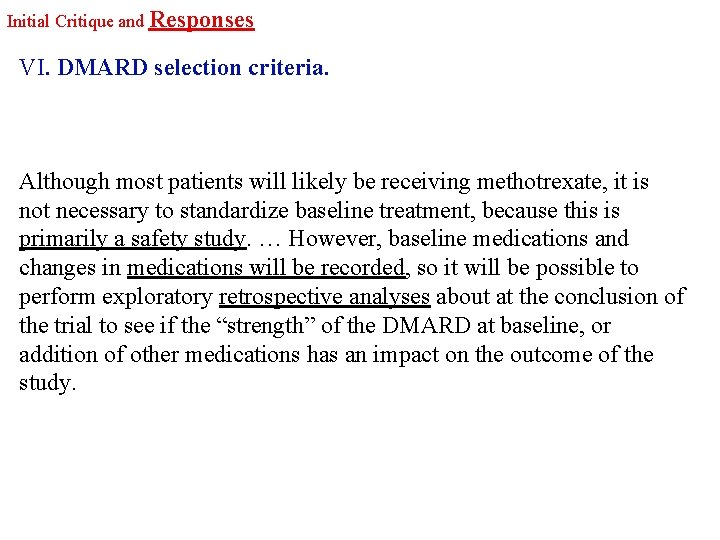 Initial Critique and Responses VI. DMARD selection criteria. Although most patients will likely be