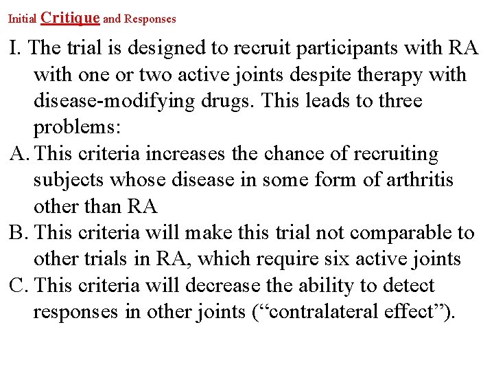 Initial Critique and Responses I. The trial is designed to recruit participants with RA