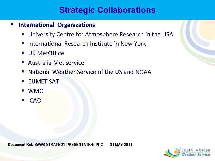 Strategic Collaborations § International Organizations § University Centre for Atmosphere Research in the USA