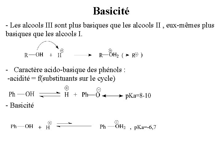 Basicité - Les alcools III sont plus basiques que les alcools II , eux-mêmes
