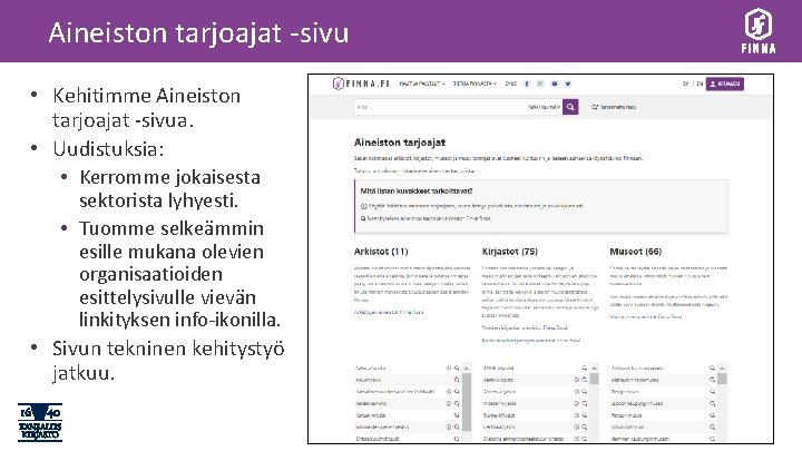 Aineiston tarjoajat -sivu • Kehitimme Aineiston tarjoajat -sivua. • Uudistuksia: • Kerromme jokaisesta sektorista