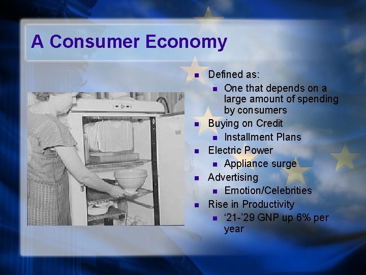 A Consumer Economy n n n Defined as: n One that depends on a