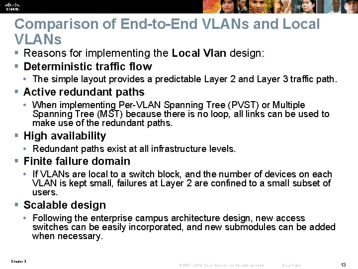 Comparison of End-to-End VLANs and Local VLANs § Reasons for implementing the Local Vlan
