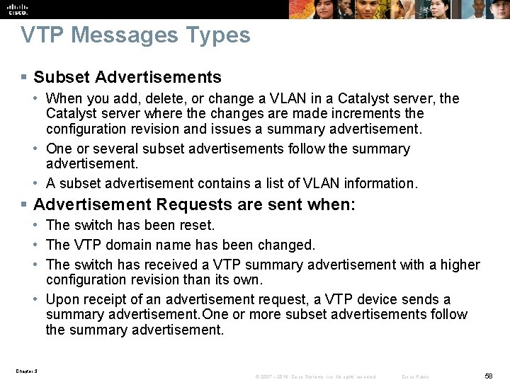 VTP Messages Types § Subset Advertisements • When you add, delete, or change a