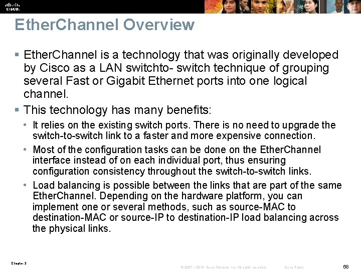 Ether. Channel Overview § Ether. Channel is a technology that was originally developed by