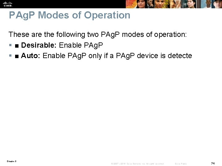 PAg. P Modes of Operation These are the following two PAg. P modes of