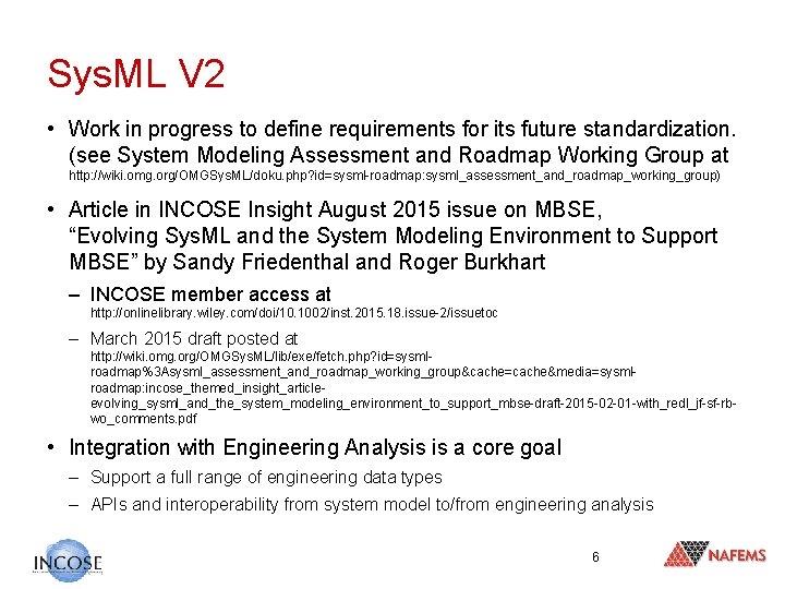 Sys. ML V 2 • Work in progress to define requirements for its future