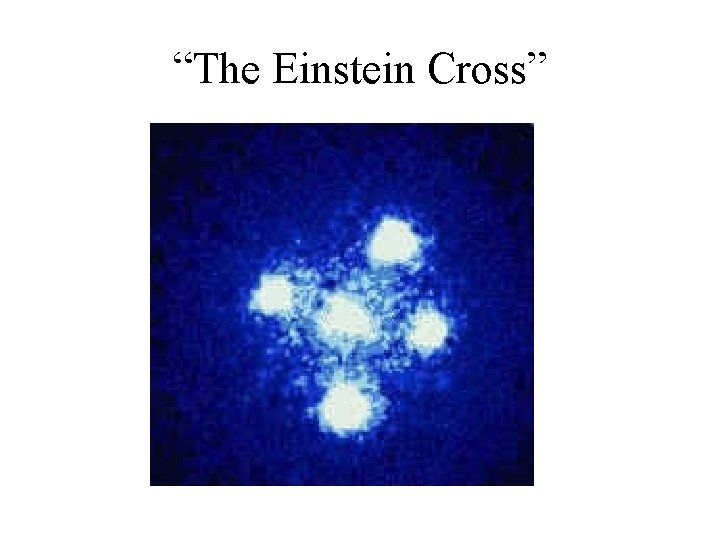 “The Einstein Cross” 